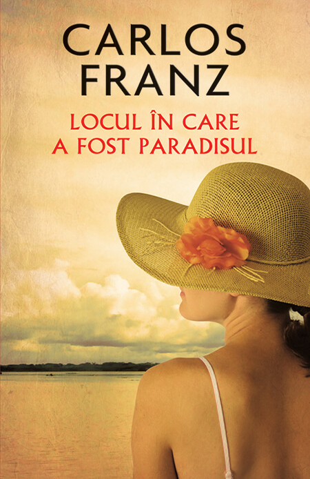 Carlos-Franz-Locul-in-care-a-fost-Paradisul.jpg