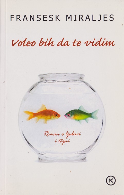 Voleo-bih-da-te-vidim-Fransesk-Miraljes_slika_O_90390677.jpg