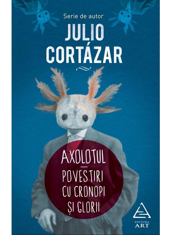 axolotul-povestiri-cu-cronopi-si-glorii-cover_big_slide_new.jpg