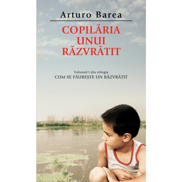 copilaria-unui-razvratit-arturo-barea-editura-rao-1.jpg