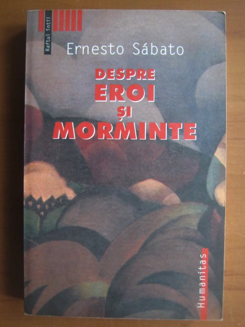ernesto-sabato-despre-eroi-si-morminte-2.jpg