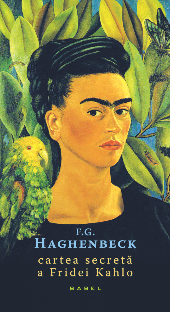 fg-haghenback-cartea-secreta-a-fridei-kahlo-c1.jpg