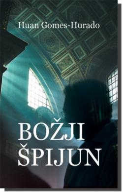 knjiga-bozji-spijun-huan-gomes-hurado-laguna-knjizara-roman-foto2-19476.jpg